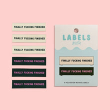Load image into Gallery viewer, Finally Fucking Finished Woven Labels by KATM | Pack of 6 Labels