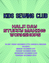 Load image into Gallery viewer, Kids Sewing Club! Fall/Winter 2026 PA Days and Holiday half-day Stuffy making workshops