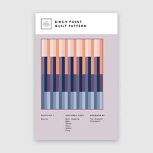 Load image into Gallery viewer, Birch Point Quilting Pattern by The Blanket Statement