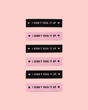 Load image into Gallery viewer, I Didn't Fuck It Up Woven Labels by KATM | Pack of 6 Labels
